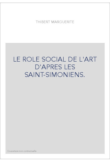LE ROLE SOCIAL DE L'ART D'APRES LES SAINT-SIMONIENS.