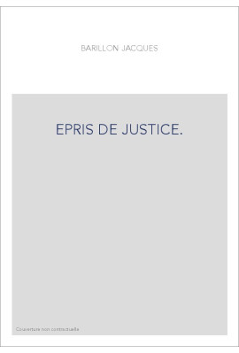 EPRIS DE JUSTICE.