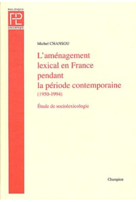 L'AMENAGEMENT LEXICAL EN FRANCE PENDANT LA PERIODE     CONTEMPORAINE (1950-1994)