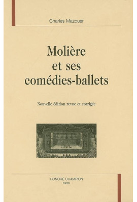 MOLIERE ET SES COMEDIES-BALLETS