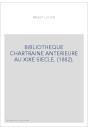 BIBLIOTHEQUE CHARTRAINE ANTERIEURE AU XIXE SIECLE. (1882).