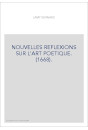 NOUVELLES REFLEXIONS SUR L'ART POETIQUE. (1668).