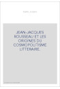 JEAN-JACQUES ROUSSEAU ET LES ORIGINES DU COSMOPOLITISME LITTERAIRE.