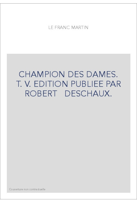 LE CHAMPION DES DAMES. TOME 5 (ET DERNIER)