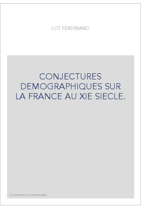 CONJECTURES DEMOGRAPHIQUES SUR LA FRANCE AU XIE SIECLE.