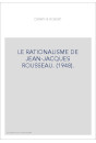 LE RATIONALISME DE JEAN-JACQUES ROUSSEAU. (1948).