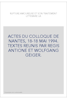 LA RUPTURE AMOUREUSE ET SON TRAITEMENT LITTERAIRE.