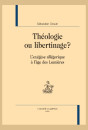 THÉOLOGIE OU LIBERTINAGE ?