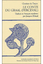 LE CONTE DU GRAAL (PERCEVAL). TRADUIT EN FRANCAIS MODERNE PAR JACQUES RIBARD.