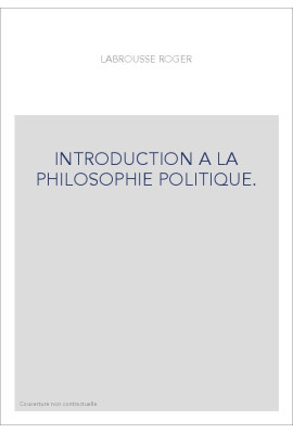 INTRODUCTION A LA PHILOSOPHIE POLITIQUE.