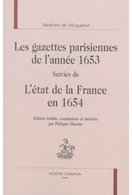 LES GAZETTES PARISIENNES DE L'ANNÉE 1653  SUIVIES DE  L'ÉTAT DE LA FRANCE EN 1654