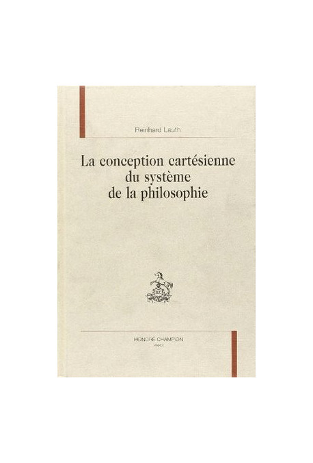LA CONCEPTION CARTESIENNE DU SYSTEME DE LA PHILOSOPHIE