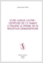 D'UNE LANGUE L'AUTRE: L'ÉCRITURE DE CHARLES-FERDINAND RAMUZ À TRAVERS LE PRISME DE SA RÉCEPTION GERMANOPHON