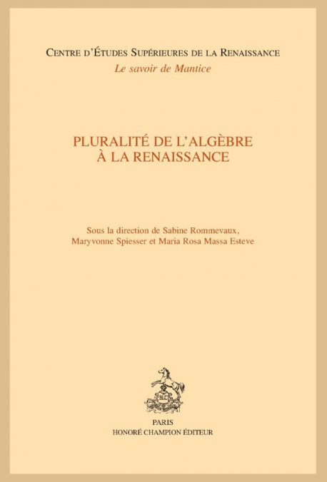 PLURALITÉ DE L'ALGÈBRE À LA RENAISSANCE
