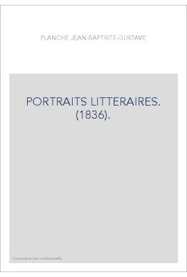 PORTRAITS LITTERAIRES. (1836).