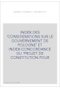 INDEX DES 'CONSIDERATIONS SUR LE GOUVERNEMENT DE POLOGNE' ET INDEX-CONCORDANCE DU 'PROJET DE CONSTITUTION POUR