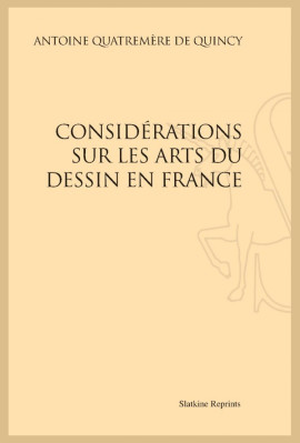 CONSIDÉRATIONS SUR LES ARTS DU DESSIN EN FRANCE