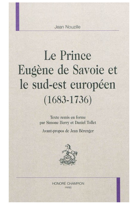 LE PRINCE EUGENE DE SAVOIE ET LE SUD-EST EUROPEEN (1683-1736)