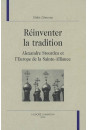 REINVENTER LA TRADITION. ALEXANDRE STOURDZA ET L'EUROPE DE LA SAINTE-ALLIANCE
