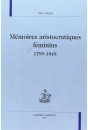 MEMOIRES ARISTOCRATIQUES FEMININS (1789-1848).
