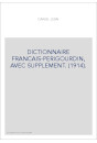 DICTIONNAIRE FRANCAIS-PERIGOURDIN, AVEC SUPPLEMENT. (1914).