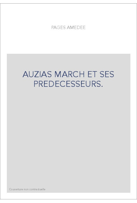 AUZIAS MARCH ET SES PREDECESSEURS.