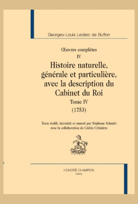OEUVRES COMPLETES VOL IV. HISTOIRE NATURELLE, GENERALE ET PARTICULIERE AVEC LA DESCRIPTION DU CABINET DU ROI