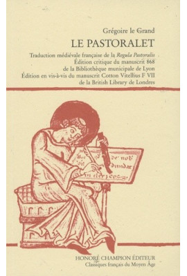 LE PASTORALET. TRADUCTION MEDIEVALE FRANCAISE DE LA "REGULA PASTORALIS".