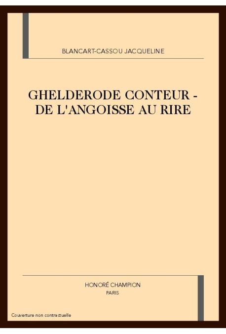 GHELDERODE CONTEUR - DE L'ANGOISSE AU RIRE