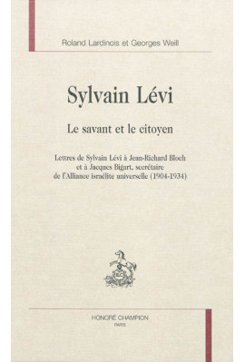 SYLVAIN LEVI. LE SAVANT ET LE CITOYEN