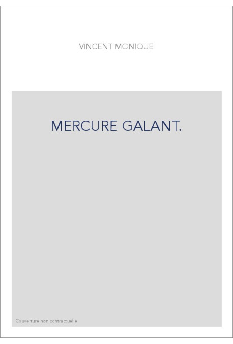 MERCURE GALANT. EXTRAORDINAIRE AFFAIRES DU TEMPS.