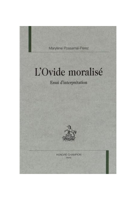 L'"OVIDE MORALISE". ESSAI D'INTERPRETATION