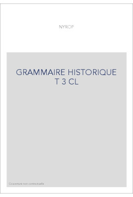 GRAMMAIRE HISTORIQUE T 3 CL