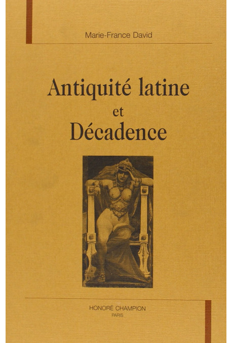 ANTIQUITE LATINE ET DECADENCE