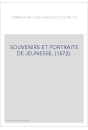 SOUVENIRS ET PORTRAITS DE JEUNESSE. (1872).