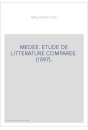 MEDEE. ETUDE DE LITTERATURE COMPAREE. (1897).