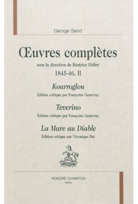 OEUVRES COMPLETES 1845-1846,II KOURROGLOU, TEVERINO, LA MARE AU DIABLE