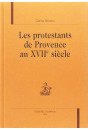 LES PROTESTANTS DE PROVENCE AU XVIIE SIECLE