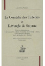 LA COMEDIE DES TUILERIES. L'AVEUGLE DE SMYRNE. ECRITES EN COLL. PAR F. DE BOISROBERT, G. COLLETET, P CORNEILLE