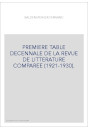 PREMIERE TABLE DECENNALE DE LA REVUE DE LITTERATURE COMPAREE (1921-1930).