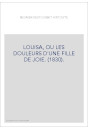 LOUISA, OU LES DOULEURS D'UNE FILLE DE JOIE. (1830).