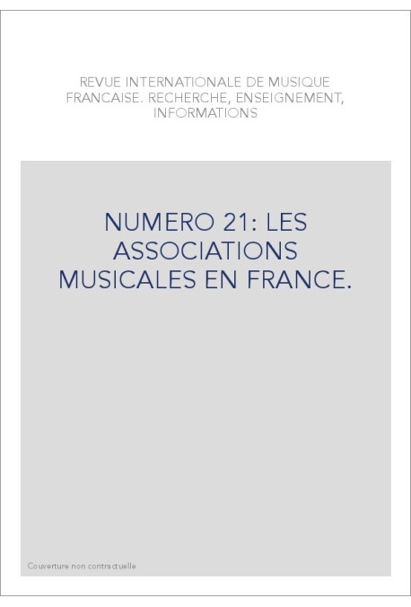 NUMERO 21: LES ASSOCIATIONS MUSICALES EN FRANCE.