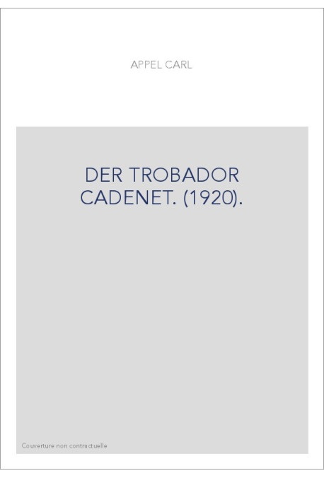 DER TROBADOR CADENET. (1920).