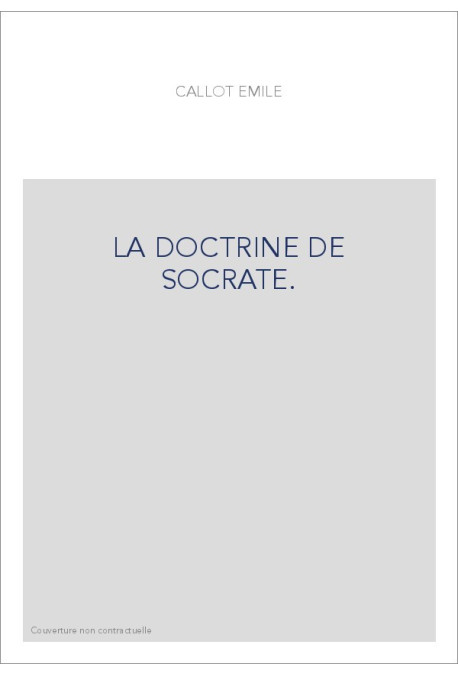 LA DOCTRINE DE SOCRATE.