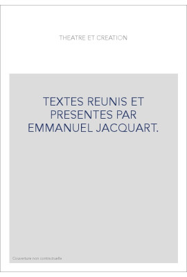 TEXTES REUNIS ET PRESENTES PAR EMMANUEL JACQUART.