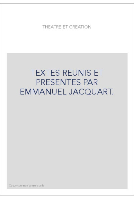 TEXTES REUNIS ET PRESENTES PAR EMMANUEL JACQUART.