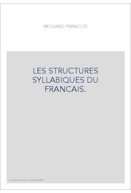 LES STRUCTURES SYLLABIQUES DU FRANCAIS.