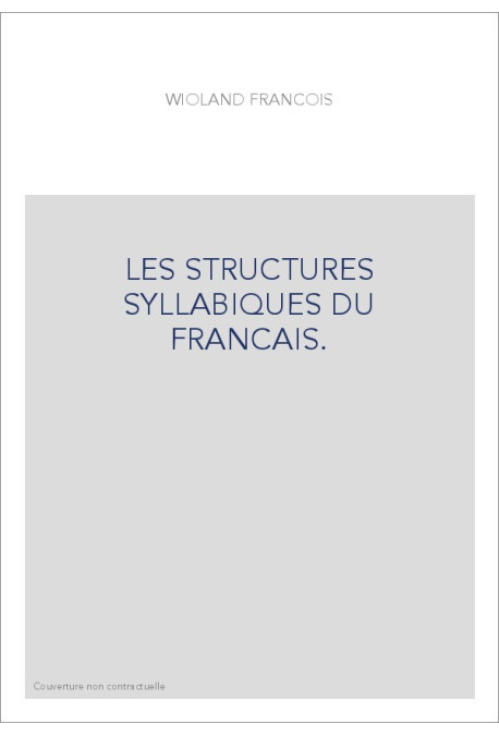 LES STRUCTURES SYLLABIQUES DU FRANCAIS.