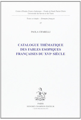 CATALOGUE THEMATIQUE DES FABLES ESOPIQUES FRANCAISES DU XVIE SIECLE.