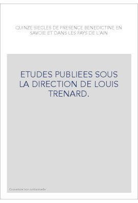 QUINZE SIECLES DE PRESENCE BENEDICTINE EN SAVOIE ET DANS LES PAYS DE L'AIN
